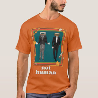Vintage not human friend T-Shirt