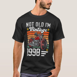 Vintage Not Old I'm 1998 Classic Motorcycle Birth T-Shirt