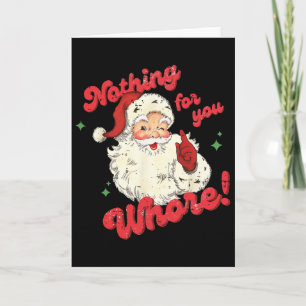 Vintage Nothing For You Funny Santa Claus Christma Card