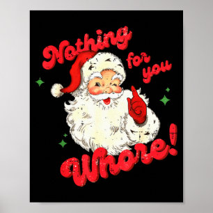 Vintage Nothing For You Funny Santa Claus Christma Poster