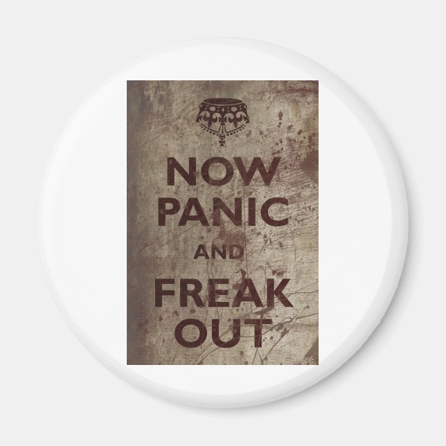 Vintage Now Panic & Freak Out Magnet (Front)