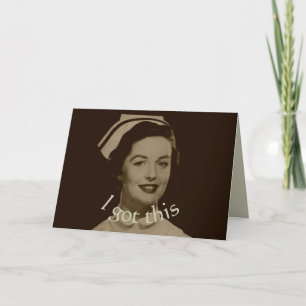 Vintage nurse "I got this" Card