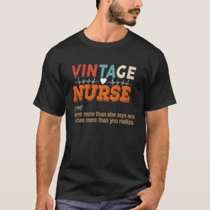 Vintage Nurse Knows More Than She Says  definition T-Shirt