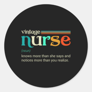 Vintage Nurse Noun Definition Knows More Than She  Classic Round Sticker