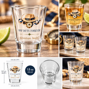 Vintage Off Duty Forever Funny Travel Retirement Shot Glass