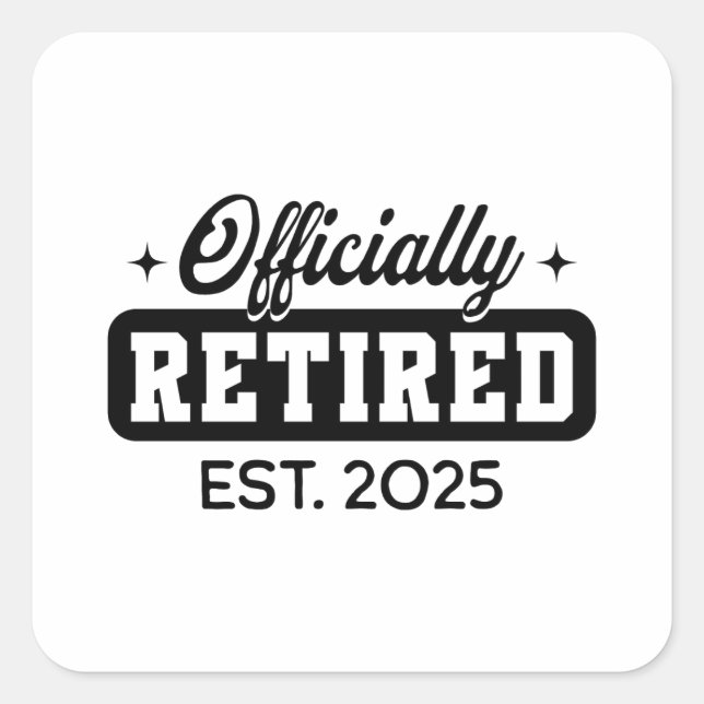 Vintage Officially Retired 2025 Funny Retirement Square Sticker (Front)
