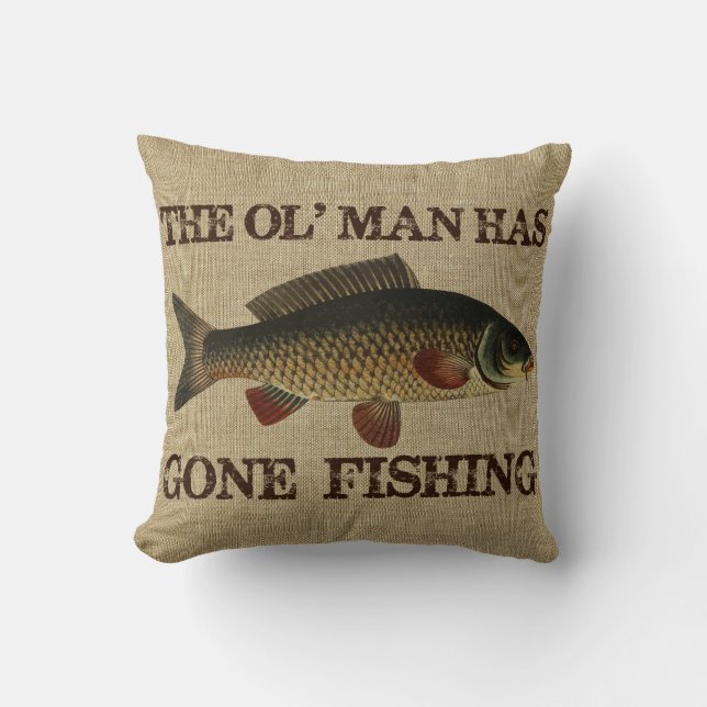 Vintage Ol' Man Has Gone Fishing Throw Pillow (Front)