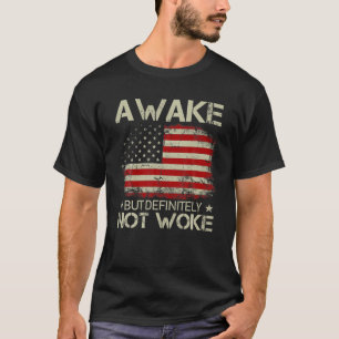 Vintage Old American Flag Awake But Definitely Not T-Shirt