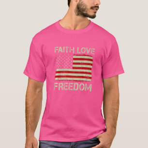 Vintage Old American Flag Faith Love Freedom  Chri T-Shirt