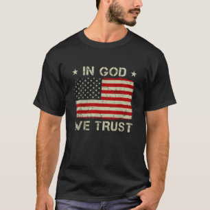 Vintage Old American Flag In God We Trust Christia T-Shirt