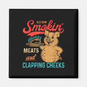 Vintage Old Row Smokin Meats And Clapping Cheeks F Magnet