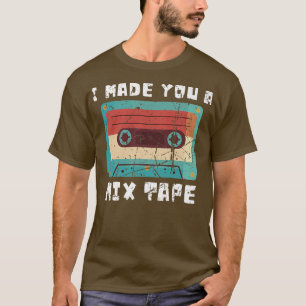 Vintage Old School Music 80s 90s I Made You A Mix T-Shirt
