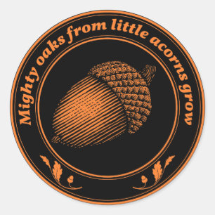 Vintage Orange Black Proverb Oak Acorn Leaves Classic Round Sticker