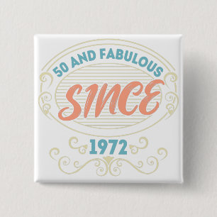 Vintage Ornamental 50 and Fabulous since 1972 15 Cm Square Badge