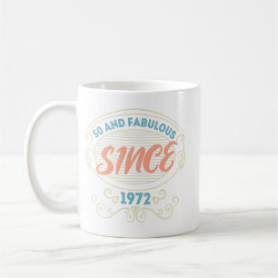 Vintage Ornamental 50 and Fabulous since 1972 Coffee Mug