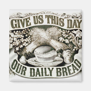 Vintage Our Daily Bread Christian Prayer 1872 Magnet