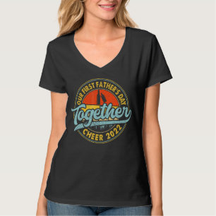Vintage Our First Father's Day Together Cheer 2022 T-Shirt