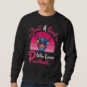 Vintage Paintball Just A Girl Who Loves Paintball Sweatshirt