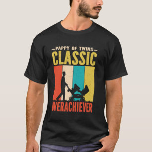 Vintage Pappy Of Twins Classic Overachiever Father T-Shirt