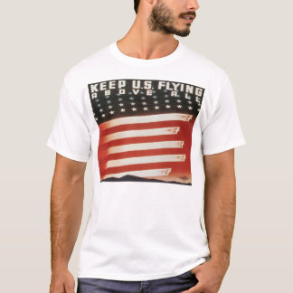 Vintage Patriotic Artwork - Keep U.S. Flying T-Shirt