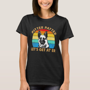 Vintage Patters Pitters Lets Get Ater German Sheph T-Shirt