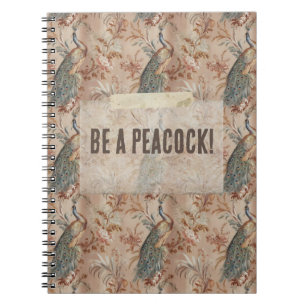 Vintage Peacock and botanical pattern Be a peacock Notebook