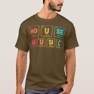 Vintage Periodic Table Chemical Elements House Mus T-Shirt