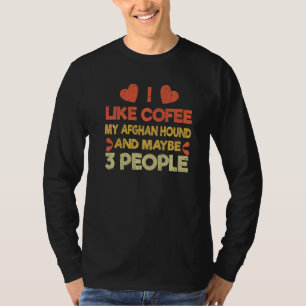 Vintage Pet Dog  Owner Like Coffee Love Afghan Hou T-Shirt