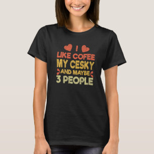 Vintage Pet Dog Owner Like Coffee Love Cesky T-Shirt