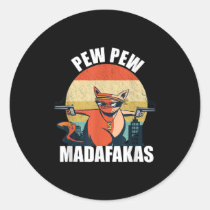 Vintage Pew Pew Madafakas - Crazy Cat Lovers Quote Classic Round Sticker