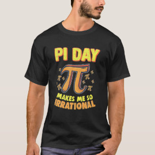 Vintage Pi Day Makes Me So Irrational Pi Symbol Ma T-Shirt