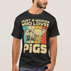 Vintage Pigs Lovers Just A Woman Who Loves Pigs Re T-Shirt