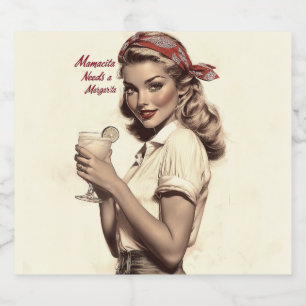 Vintage Pin-Up Style: Mamacita Needs a Margarita Liquor Bottle Label
