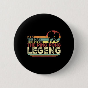 Vintage Ping Pong Dad Ping Pong Playing Tee Fathe 6 Cm Round Badge