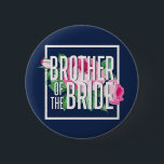 Vintage Pink Floral Rose Brother of The Bride 6 Cm Round Badge<br><div class="desc">Vintage rose and pink floral design for engagement party, rehearsal dinner, bridal shower or bachelorette party. Sweet chic flower wedding merchandise for the bride, her family and friends. Perfect for a fun night out with the bride, maid of honour, bridesmaid, bestfriends and the whole wedding crew. Celebrate being engaged and...</div>