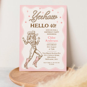 Vintage Pink Yeehaw Cowgirl 40th Birthday Invitation