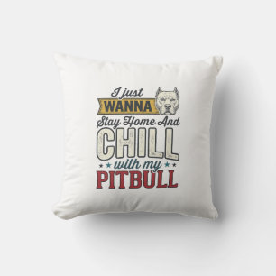 Vintage Pitbull Stay Home And Chill Dog Lover Desi Cushion