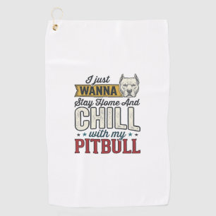 Vintage Pitbull Stay Home And Chill Dog Lover Desi Golf Towel