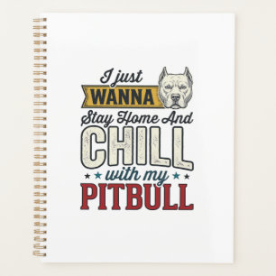 Vintage Pitbull Stay Home And Chill Dog Lover Desi Planner