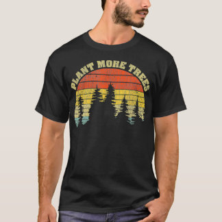 Vintage Plant More Trees Save Our Climate Change E T-Shirt