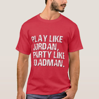Vintage Play Like Party Like Roadmanypography fami T-Shirt