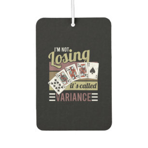 Vintage Poker I'm Losing It's Called Variance Car Air Freshener