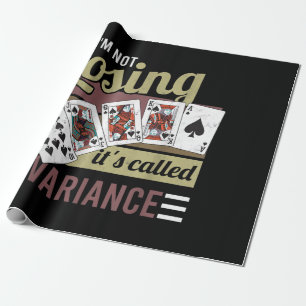 Vintage Poker I'm Losing It's Called Variance Wrapping Paper