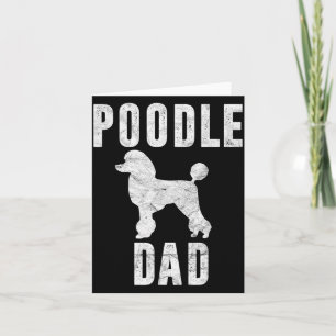 Vintage Poodle Dad Gift Dog Daddy Poodle Father Card