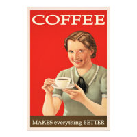 Vintage poster - Coffee Makes Everything Better