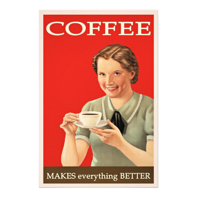 Vintage poster - Coffee Makes Everything Better (Front)