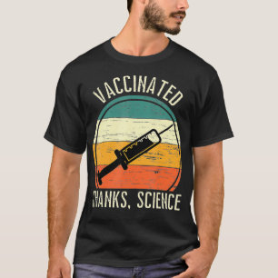 Vintage Pro Vaccination Im Vaccinated Thanks Scien T-Shirt