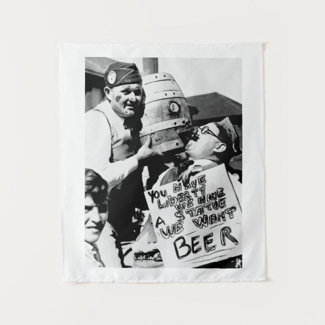 Vintage Prohibition Beer, We Want Beer Prohibition Tapestry (Front)