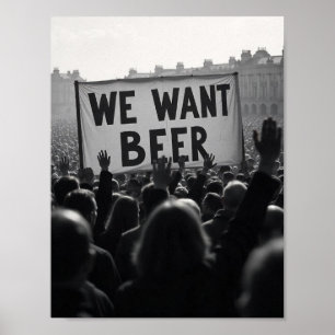 Vintage Prohibition Era We Want Beer Protest March Poster