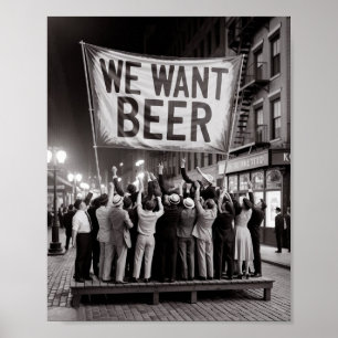 Vintage Prohibition Era We Want Beer Protest March Poster